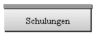 Schulungen