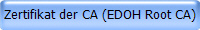 Zertifikat der CA (EDOH Root CA)